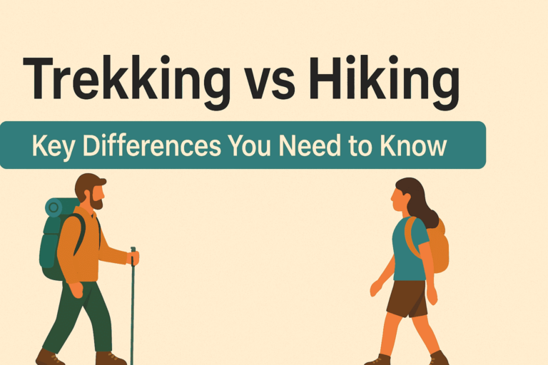 Trekking vs Hiking: Key Differences You Need to Know