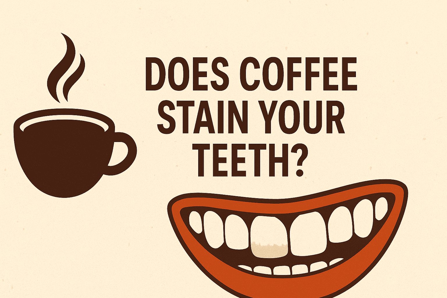 Does Coffee Stain Your Teeth? The Real Truth & How to Smile Bright