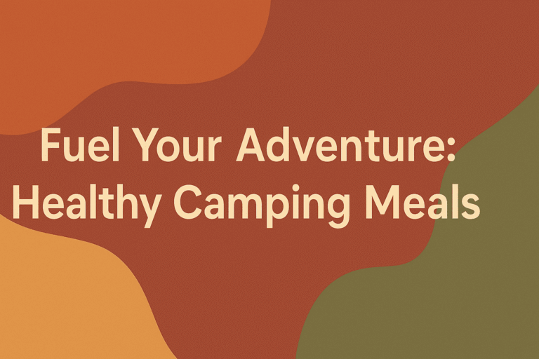 Fuel Your Adventure: Healthy Camping Meals
