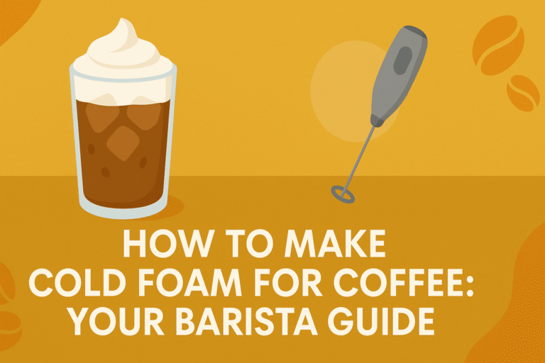 How to Make Cold Foam for Coffee: Your Barista Guide